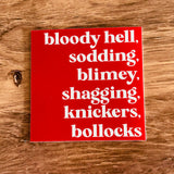 Bloody Hell Sticker