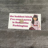 Samantha Parkington Bumper Sticker