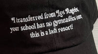 I came here from Los Angeles Bring it On Quote hat