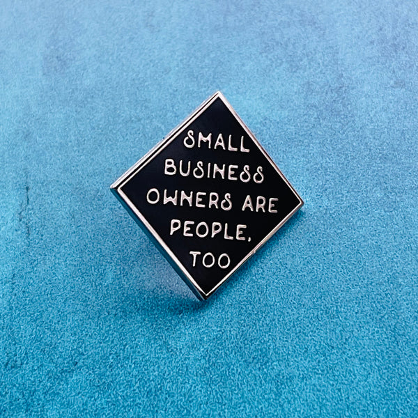 Small business owners are people too Pin