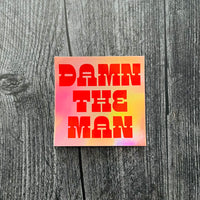 Damn the Man Holographic Sticker