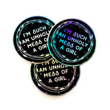 I’m such an Unholy Mess of a Girl // holographic Sticker