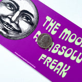 The moon is an absolute freak Bumper Sticker