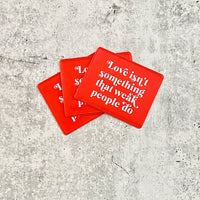 Love isn’t something that weak people do Vaccine Card Holder