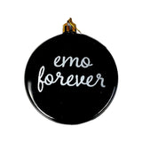 Emo Forever Shatterproof Acrylic Ornament USA made