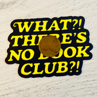 What? There’s no book club?! Sticker