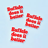 Buffalo does it better Sticker