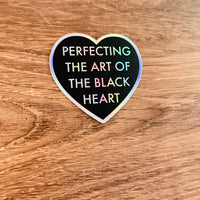Perfecting the art of the black heart Holographic sticker 3”