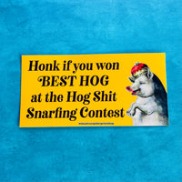Honk if you won best hog Bumper Sticker