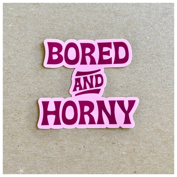 Bored and Horny Sticker