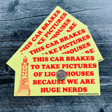This car brakes to take pictures of lighthouses because we are huge nerds Bumper Sticker