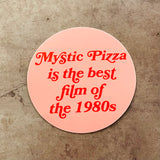 Mystic Pizza is the Best film of the 1980s Sticker