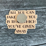 All You Can Take With You is That Which You’ve Given Away // It’s a Wonderful Life Sticker