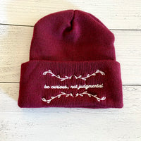 Be curious not judgmental Beanie // made in the USA