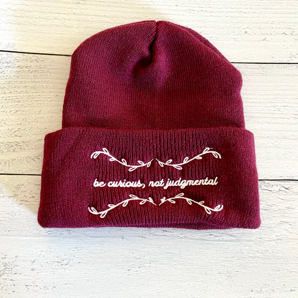 Be curious not judgmental Beanie // made in the USA