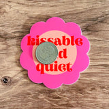 Kissable and Quiet Sticker
