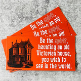 Be the spirit you wish to see in this world Bumper Sticker