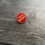 Small Not a Hugger .75” Pin