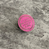 Unholy Mess of a Girl Enamel Pin