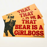 That Bear is a Girlboss Bumper Sticker