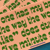 No one has my back the way the word like does during a five minute story Bumper Sticker
