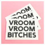 Vroom Vroom Bitches Sticker
