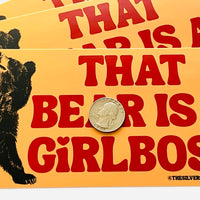 That Bear is a Girlboss Bumper Sticker