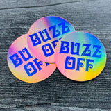 Buzz Off holographic Sticker