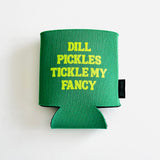 Dill pickles tickle my fancy Beer Koozie