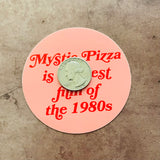 Mystic Pizza is the Best film of the 1980s Sticker