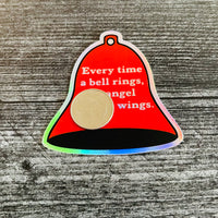 Every time a bell rings // holographic It’s a Wonderful Life Sticker