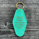 Think my driving is bad? Everything else about me is much worse hotel Motel Keychain