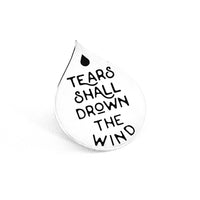 Tears shall drown the wind Macbeth Enamel Pin