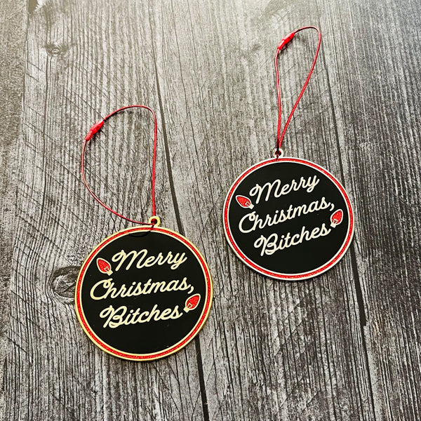 Merry Christmas Bitches Ornament // 2 options