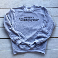 World is Falling Apart Sweatshirt