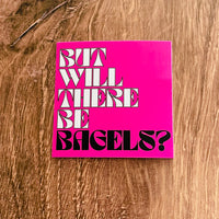But will there be bagels Sticker