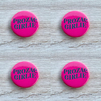 Prozac Girlie Pinback Button 2.25”