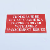 Though she be but little Bumper Sticker