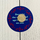 Don’t Let the Wisdom of Age be Wasted on You Ted Lasso Sticker