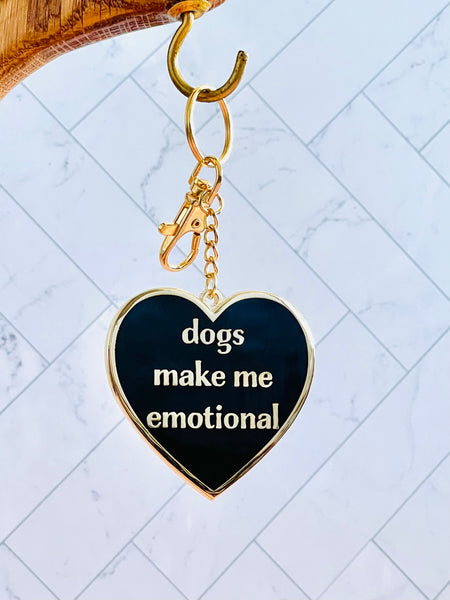 Dogs make me emotional Keychain