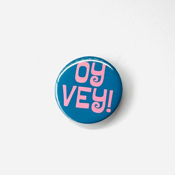Oy Vey! Pinback Button 2.25”