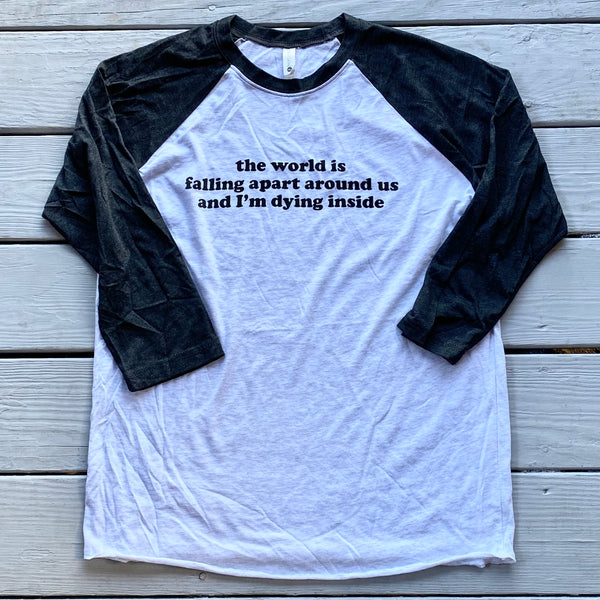 World is Falling Apart raglan shirt