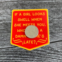 If a Girl Looks Swell Sticker