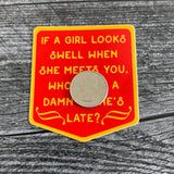 If a Girl Looks Swell Sticker