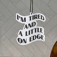 Tired and on Edge Coffee Scented Air Freshener
