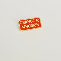 Orange is Whorish Green is Kind of Whorish The Office Pin Set
